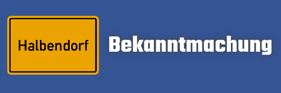 Bekanntmachung Halbendorf