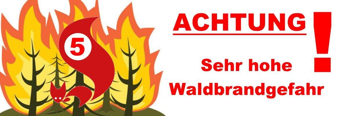 Sehr hohe Waldbrangefahr